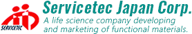 A life science company developing and marketing of functional materials | Servicetec Japan Corp.